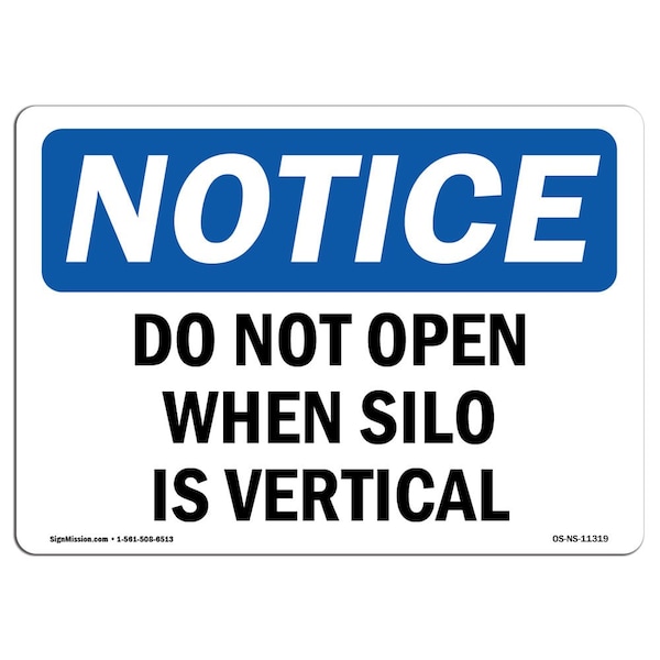 Safety Sign, OSHA Notice, 7" Height, Aluminum, Do Not Open When Silo Is Vertical Sign, Landscape